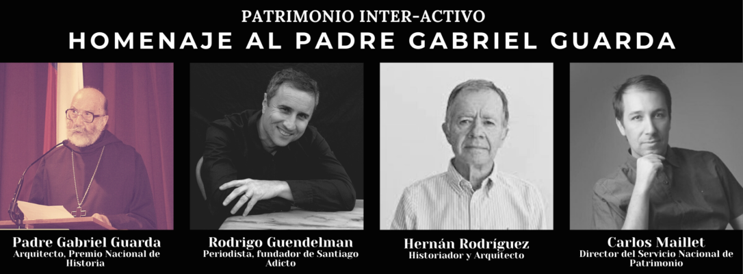 PATRIMONIO INTER-ACTIVO: HOMENAJE AL PADRE GABRIEL GUARDA